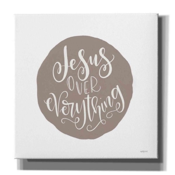 Jesus Over Everything  by Imperfect Dust, Canvas Wall Art on Sale