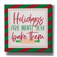 Holidays are What You Bake Them  by Lux + Me, Canvas Wall Art For Cheap