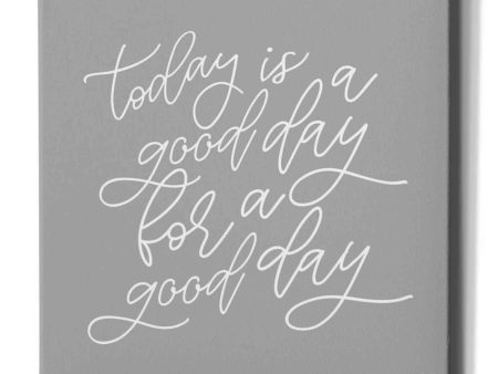 Today is a Good Day  by Lux + Me, Canvas Wall Art For Discount