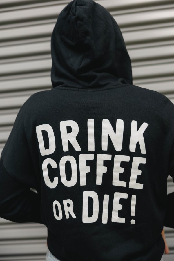 *NEW* Drink Coffee or Die    Zip-Up    Black For Sale